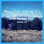 Mountain Biking Little Rainbow Trail near Salida, CO.